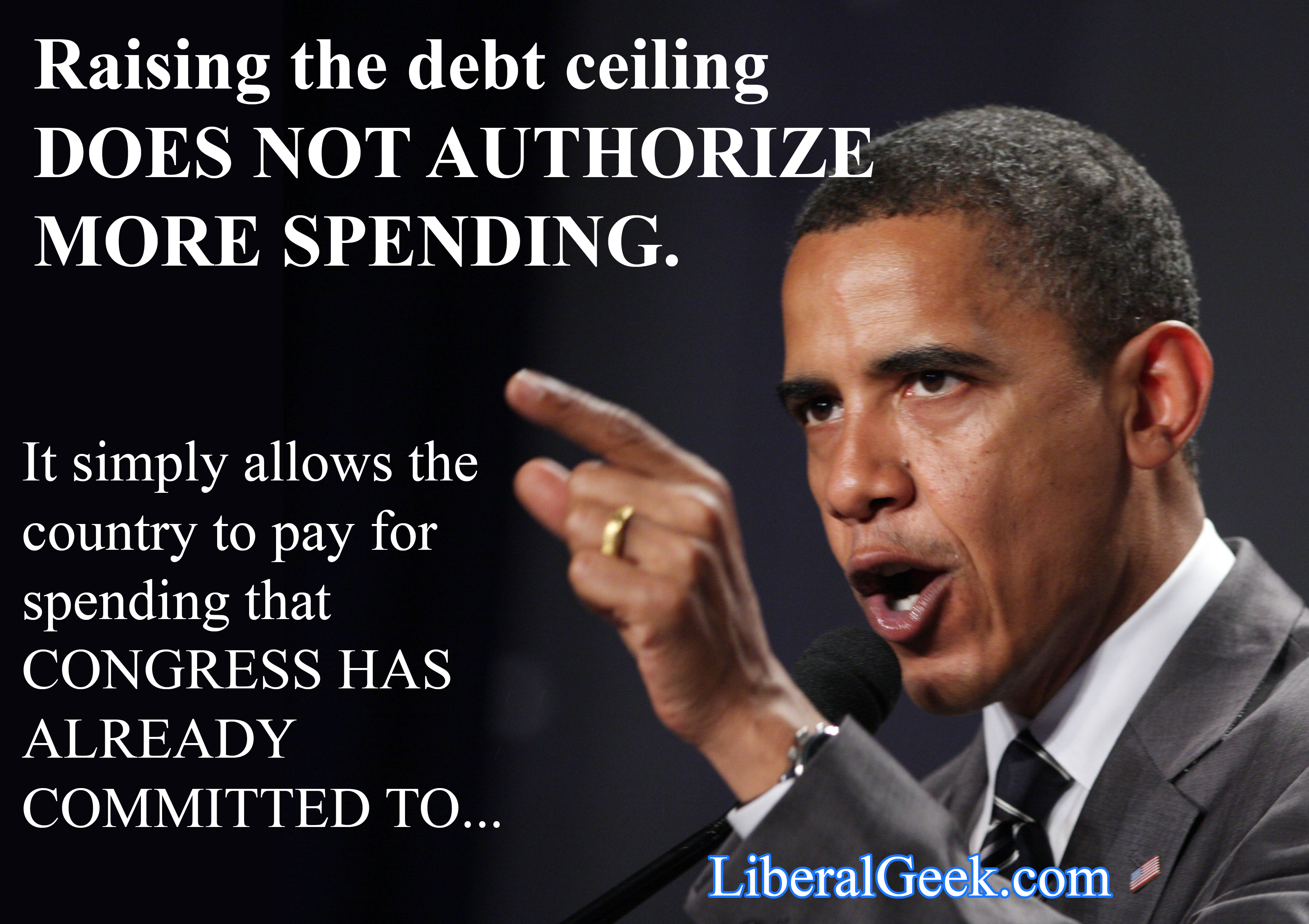 Raising the Debt Ceiling DOES NOT AUTHORIZE MORE SPENDING